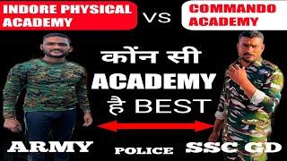 indore physical academy vs commando academy ,which is better