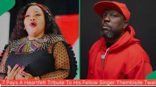 7 Pays A Heartfelt Tribute To His Fellow Singer Thembisile Twala more new detail revealed 