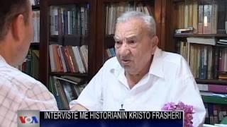 Interviste me historianin Kristo Frasheri