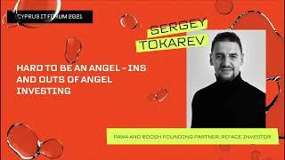 Roosh Founding Partner Sergey Tokarev on ins and outs of angel investing // Cyprus IT Forum 2021