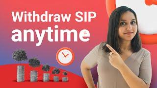 Withdraw SIP anytime