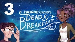 Corinne Cross's Dead & Breakfast - PART 3: Toast Ghost