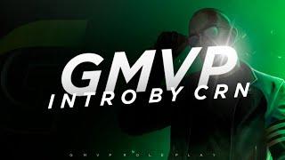 GMVP - INTRO SONG BY CRN