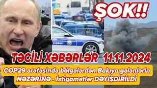 TƏCİLİ! Əsas xəbərlər 11.11.2024 (Xəbər Bələdcisi) xeberler, xəbərlər, son xeberler