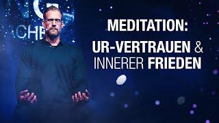 Geführte Meditation um Urvertrauen und inneren Frieden wieder zu finden