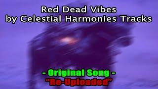 Red Dead Vibes By Celestial Harmonies Tracks | Re-Uploaded