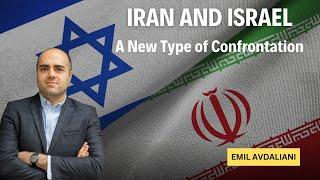 Israel and Iran Move Toward a New Type of Confrontation