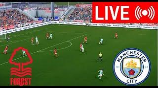 LIVE : Manchester City vs Nottingham Forest Premier League | 2024-25 Full Match Live Streaming