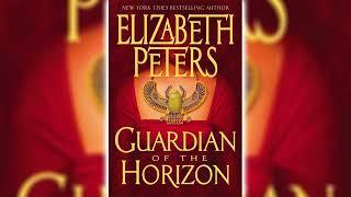 Guardian of the Horizon [Part 2] by Elizabeth Peters (Amelia Peabody #16) | Audiobooks Full Length