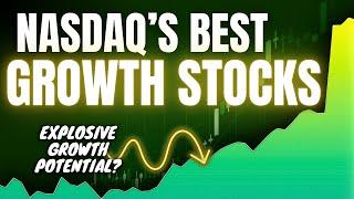 4 Nasdaq Growth Stocks With Explosive Potential