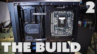 The Ultimate Upgradeable PC | Pt. 2 - The Build!