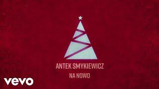 Antek Smykiewicz - Na Nowo (Lyric Video)