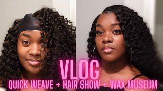 VLOG | 1HOUR QUICK WEAVE + HAIR SHOW + WAX MUSEUM | Tatiaunna