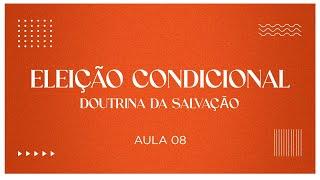 EBD | Doutrina da Salvação - Aula 08