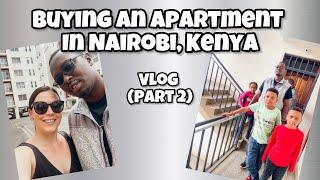 Buying an Apartment in Nairobi || Apartment Shopping || Life in Kenya || Vlog