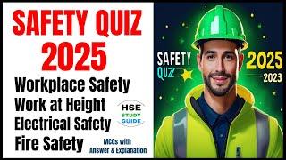 Safety Quiz - 2025 : Workplace Safety | Work at Height Safety | Electrical Safety | Fire Safety