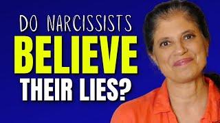 Do narcissists believe their lies?