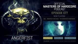 Angerfist - Masters Of Hardcore Podcast #77