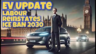 EV Update: Labour Reinstates 2030 Ban – What It Means for You!