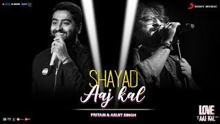 Shayad - Chaahat Kasam Nahi Hai | Pritam | Arijit Singh