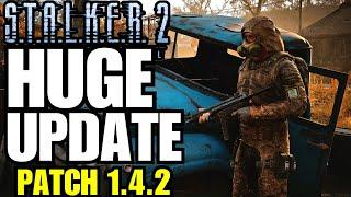 Stalker 2 - 1.4.2 Is Now Live | Main Changes In The Zone