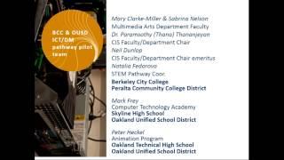 Building High Impact K-14 ICT/DM Pathways in the East Bay Region