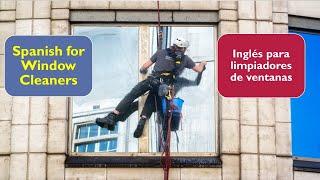 Spanish for Window Cleaners / Inglés para limpiadores de ventanas