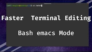 Faster Terminal Editing: Bash Emacs Mode