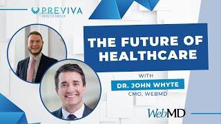 The Future Of Healthcare with Dr. John Whyte, CMO WebMD | Healthcare Trailblazers Ep. 8