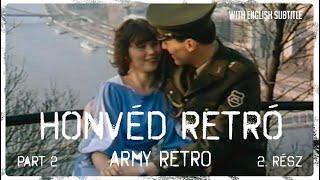 Honvéd retró 2. rész - Army Retro Part 2 (English subtitles) | Papp Gábor Zsigmond