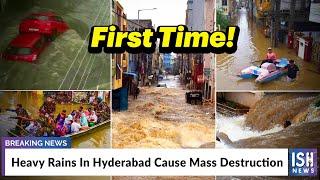 Heavy Rains In Hyderabad Cause Mass Destruction