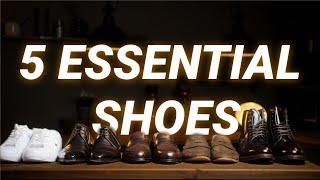 5 Shoes Every Man Should Own