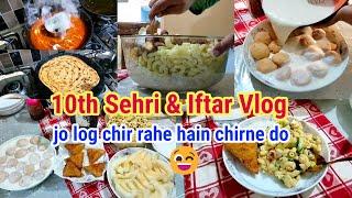 10th Sehri & Iftar Vlog 2024  Jhumte Jhamte sehri Banai  Roze main khana pakana bhool gae