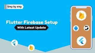 Flutter Firebase Setup - (Android & IOS 2024)