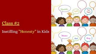  Instilling the Value "Honesty" in Kids, Class 2 Instilling Values in Kids - Parents