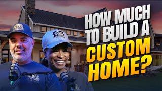 How Much $ To Build A Custom Home? | Custom Home Building Cost | Custom Home Building Tips