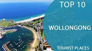 Top 10 Best Tourist Places to Visit in Wollongong, New South Wales | Australia - English