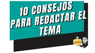 10 CONSEJOS PARA REDACTAR TU TEMA DE OPOSICIONES