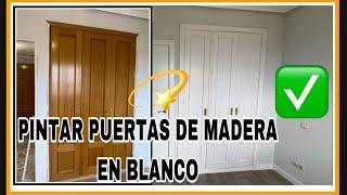 CÓMO PINTAR LAS PUERTAS DE MADERA EN BLANCOEXPLICÓ BIEN CÓMO PINTAR PUERTAS DE ARMARIOS EN BLANCO