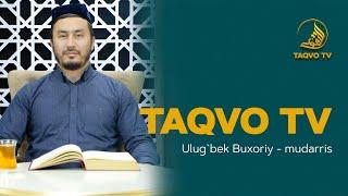 Taqvo nima? | Ustoz Ulug'bek Buxoriy