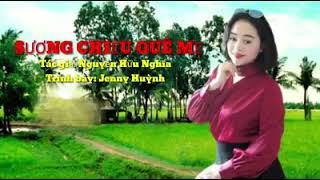 VC: SƯƠNG CHIỀU QUÊ MẸ. |  TG: Nguyễn Hữu Nghĩa | Tb: Jenny Huỳnh.