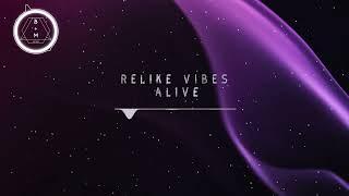 ReLike Vibes - Alive