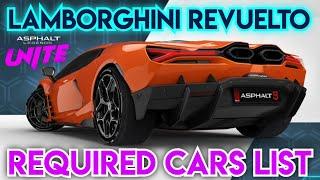  Asphalt UNITE - Lamborghini REVUELTO Special Event | STAGE Wise Cars List 