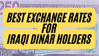 Iraqi Dinar Best Exchange Rates For Iraqi Dinar Holders Iraqi Dinar Latest Exchange rates Update