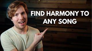 How to find harmony to any song