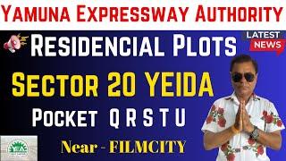 Yamuna Expressway Authority Residential Plots | Sector 20 YEIDA | Pocket Q R S T U Investment Guide