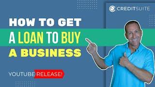 How to Get a Loan to Buy a Business