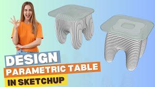 I Mastered Parametric Tables in SketchUp and You Can Too!