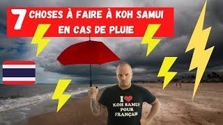 [MÉTÉO] 7 Choses à Faire à Koh Samui quand il pleut et SURTOUT la 8ème en Bonus à la fin de la Vidéo