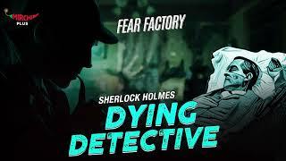 #FearFactory |  Dying Detective | Sherlock Holmes | Mirchi Tamil